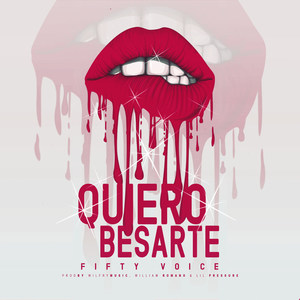 Quiero Besarte (Explicit)