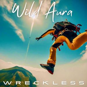 WRECKLESS (Explicit)