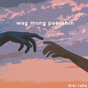 wag mong paasahin