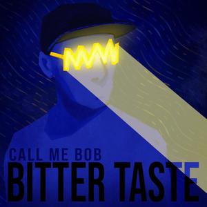 Bitter Taste (Explicit)