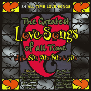 The Greatest Love Songs of All Time of the 60s,70s & 80s