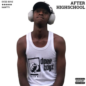 AFTER HIGHSCHOOL (Explicit)