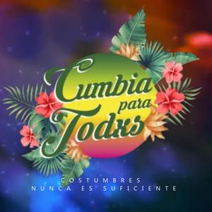 Costumbres & Nunca es suficiente