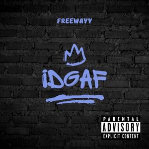 IDGAF (Explicit)