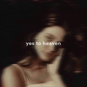 Yes To Heaven (Remix|Acoustic)
