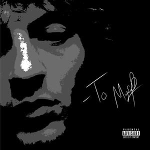 To Myself (Explicit)