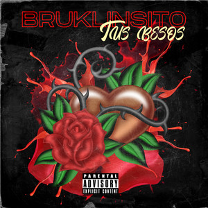 Tus Besos (Explicit)