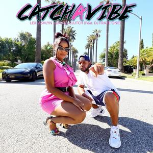 Catch a Vibe (feat. Dj Fraze One) (Explicit)