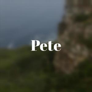 Pete