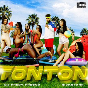 Ton Ton (Explicit)