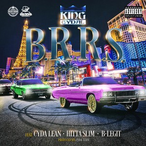 B.R.R.S. (feat. Cyda Lean, Hitta Slim & B-Legit) [Explicit]