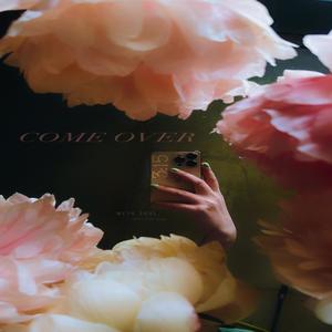 Come Over (Explicit)