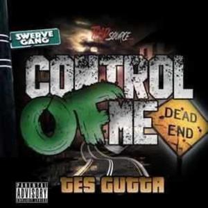 Control of Me (feat. Streets & Gametime Vick)