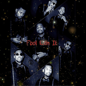 Fool With It (Explicit)