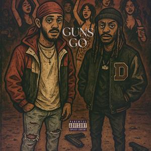 Guns Go (feat. DEMGS) (Explicit)