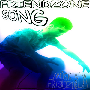 FRIENDZONE SONG (música da friendzone) [Explicit]