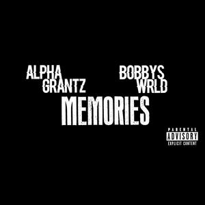 Memories (feat. Bobby's WRLD) [Explicit]