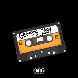 Getting jiggy (feat. Stockclipz) [Explicit]