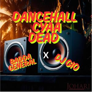 Dancehall Cyaa Dead