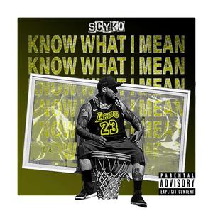 Know what I Mean (feat. FC3) [Explicit]
