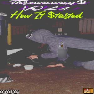 Throwaway$, Vol. 4 (How It $tarted) [Explicit]