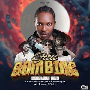 STILL BOMBING (feat. Kwejo Underboss, Qo kid, Sauz August, Mfg Thugga & Dj Tosky)