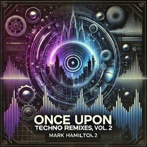 Once Upon Techno Remixes, Vol. 2