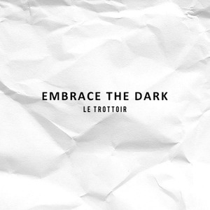 Embrace The Dark