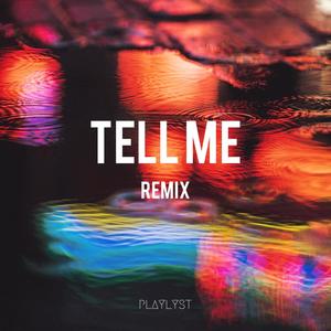 Tell Me(PRPK) (Remix|Explicit)