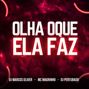 OLHA OQUE ELA FAZ (Explicit)