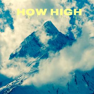 How High (Explicit)