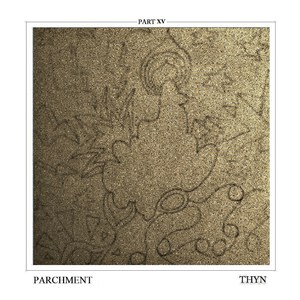 Parchment, Pt. XV