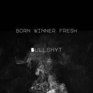 Bullshyt (Explicit)