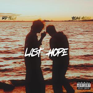 Last Hope (feat. Yxung Miller) (Acoustic|Explicit)