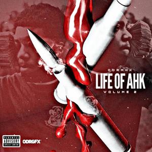 Life Of Ahk 2 (Explicit)