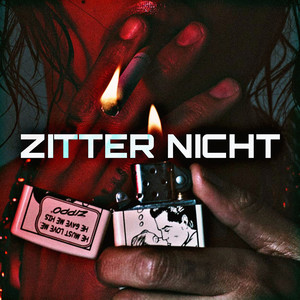 Zitter Nicht (Explicit)