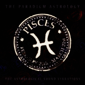 Pisces (The Astrological Sound Vibrations)