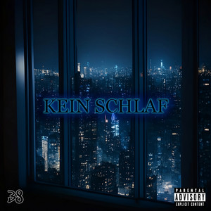 Kein Schlaf (Explicit)