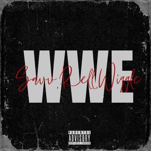 WWE (feat. Savv,Rell) (Explicit)