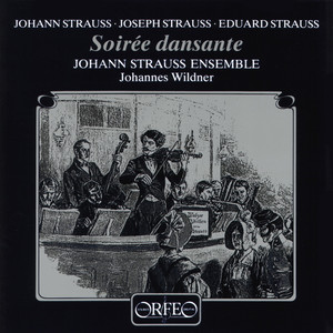 Chamber Music - STRAUSS II, J. / STRAUSS, Josef / STRAUSS I, J. / STRAUSS, E. (Soirée dansante) [Johann Strauss Ensemble, Wildner]