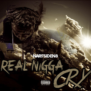 Real Nigga Cry (Explicit)