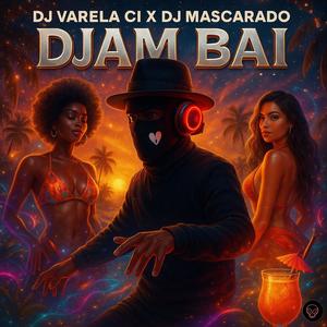 Dj Varela Ci (Djam Bai|feat. Dj mascarado)
