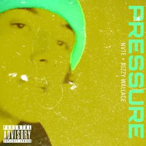 PRESSURE (feat. Rizzy Wallace) [Explicit]