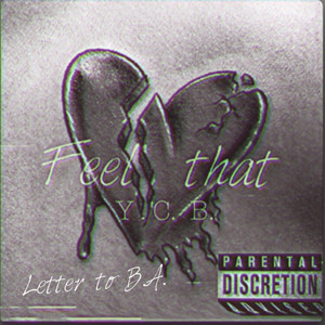Feel That (Letter To B.A.) [Explicit]