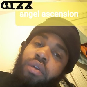 Cizz Angel Ascension (Explicit)