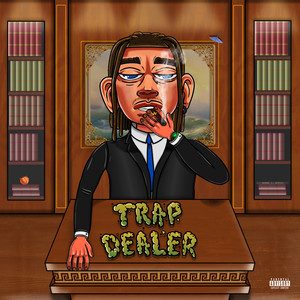 Trap Dealer (Explicit)