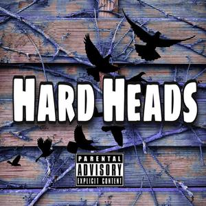 Hard Heads (Explicit)