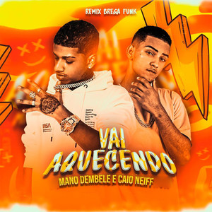 Vai Aquecendo (Remix Brega Funk) [Explicit]