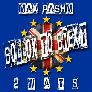 2.W.A.T.S: Bollox to Brexit (Explicit)