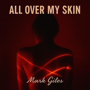 All Over My Skin